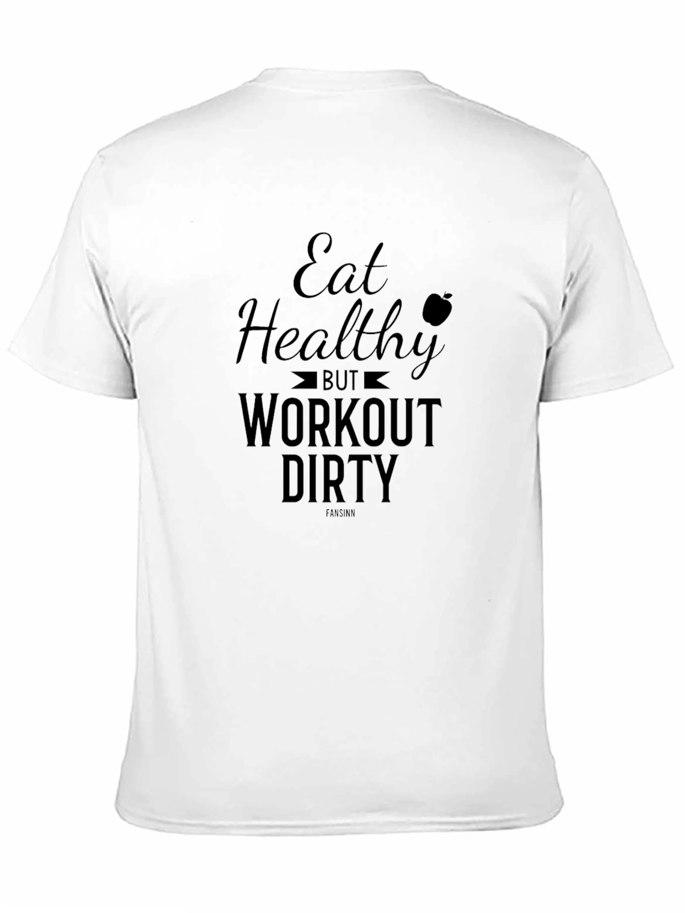 Eat Healthy Workout Dirty Black Graphic Tee