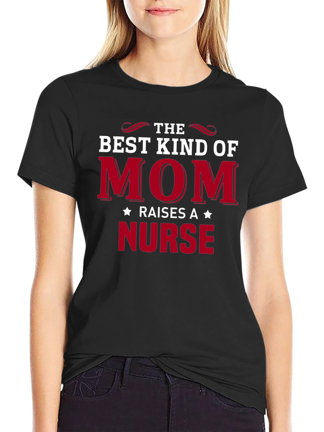 Best Kind of Mom Raises a Nurse T-Shirt
