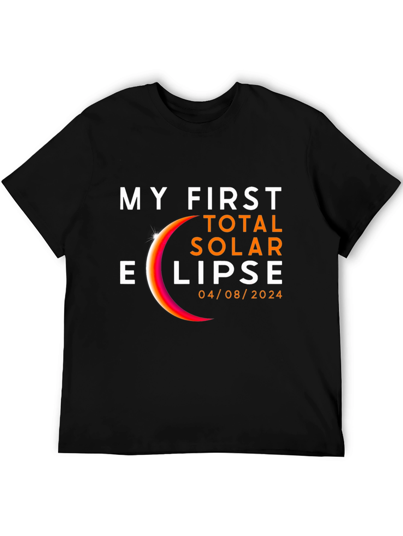My First Total Solar Eclipse 04/08/2024 T-Shirt
