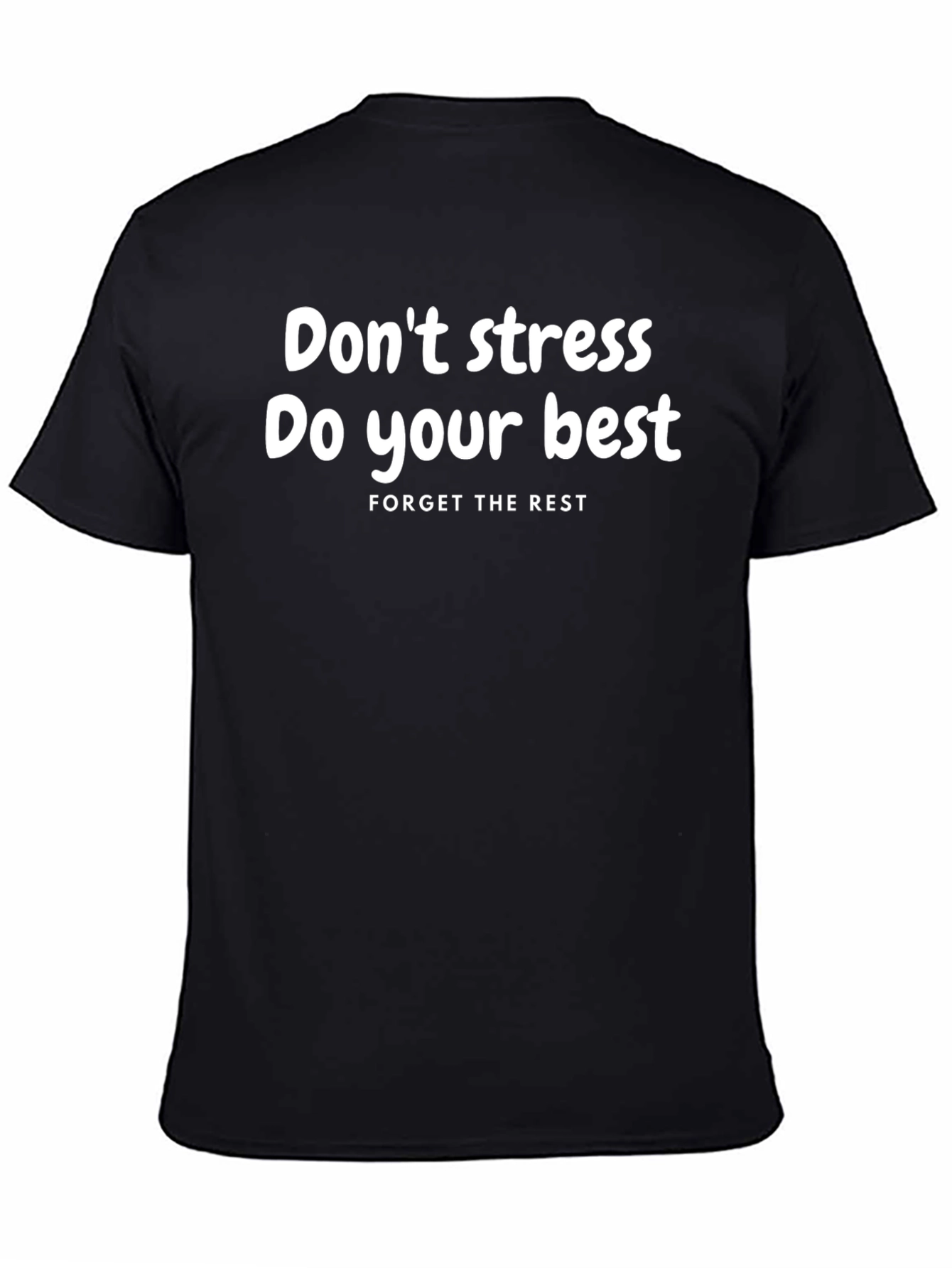 Motivational T-Shirt: Dont Stress Do Your Best
