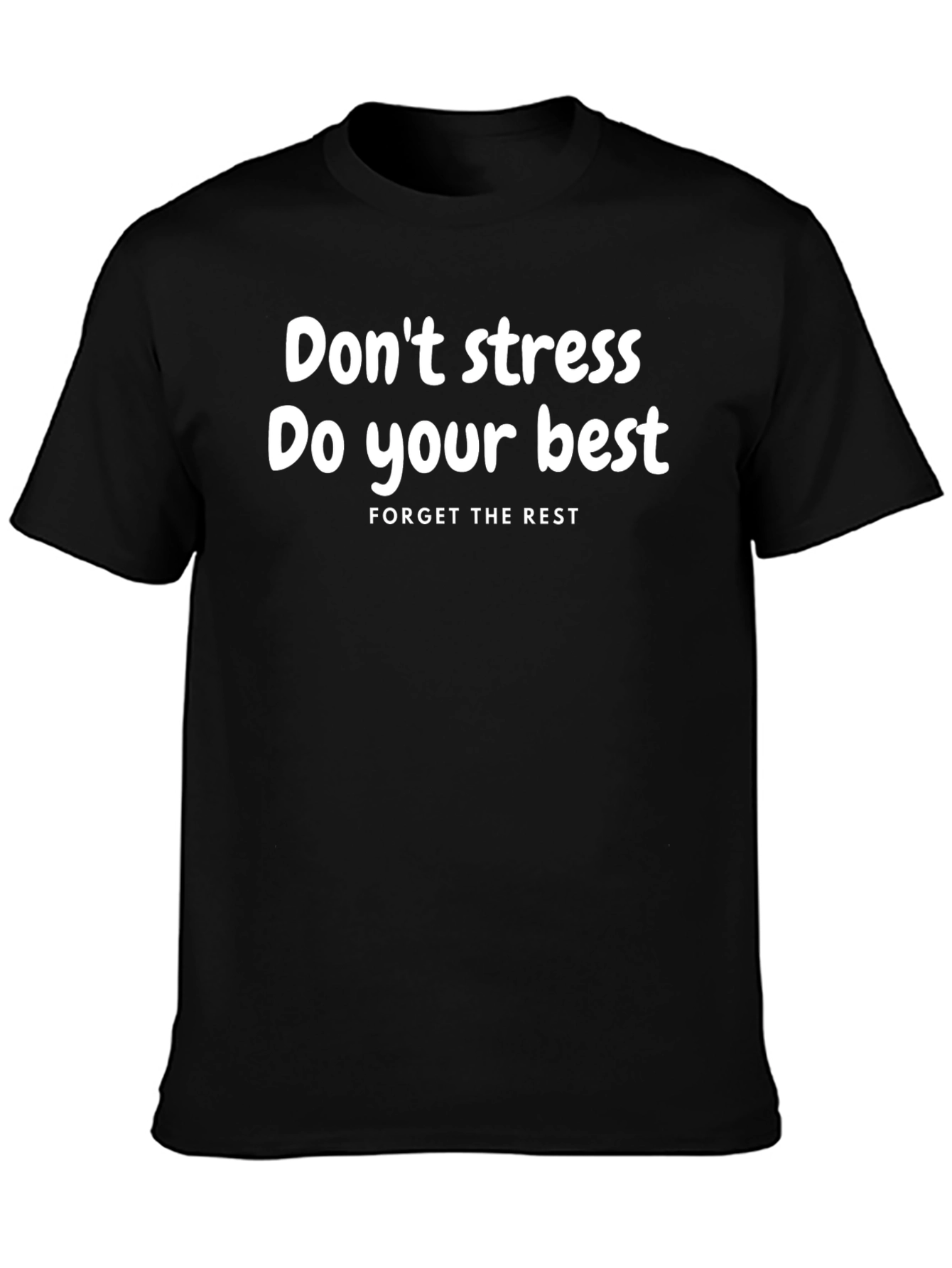 Motivational T-Shirt: Dont Stress Do Your Best
