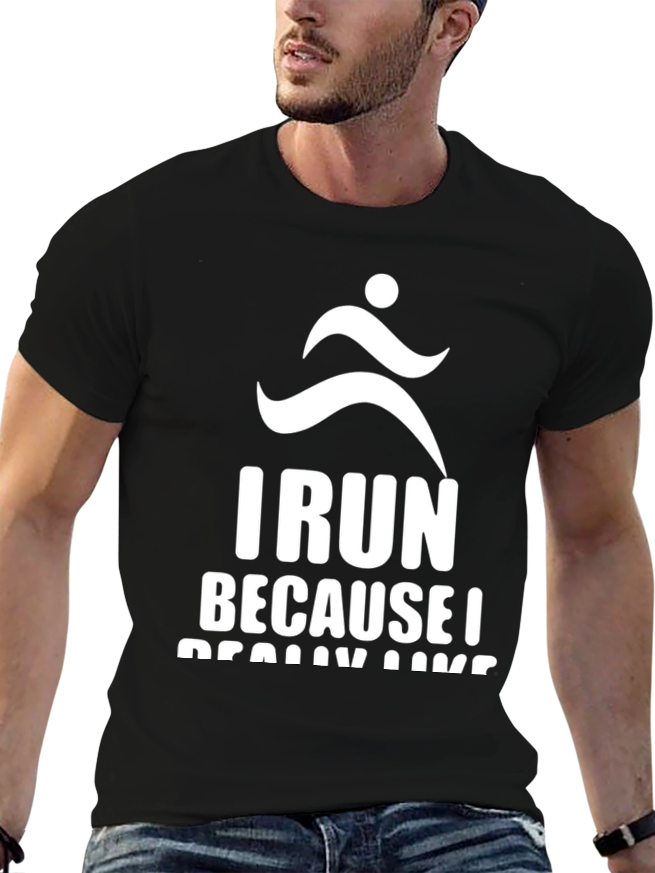 I Run Because I Really Like Running T-Shirt