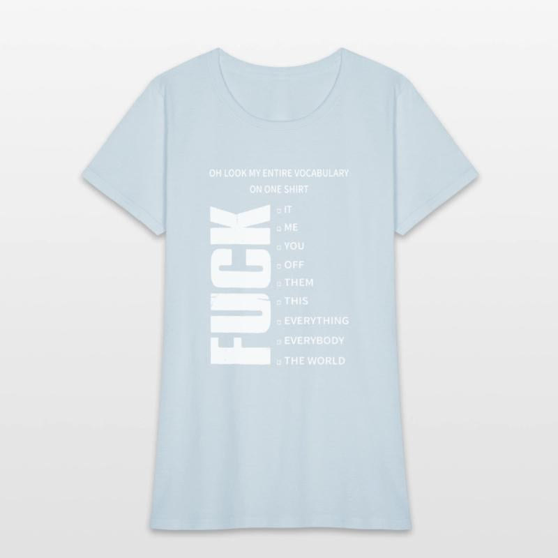 oh look my entire covabulary on one shirt it me yo