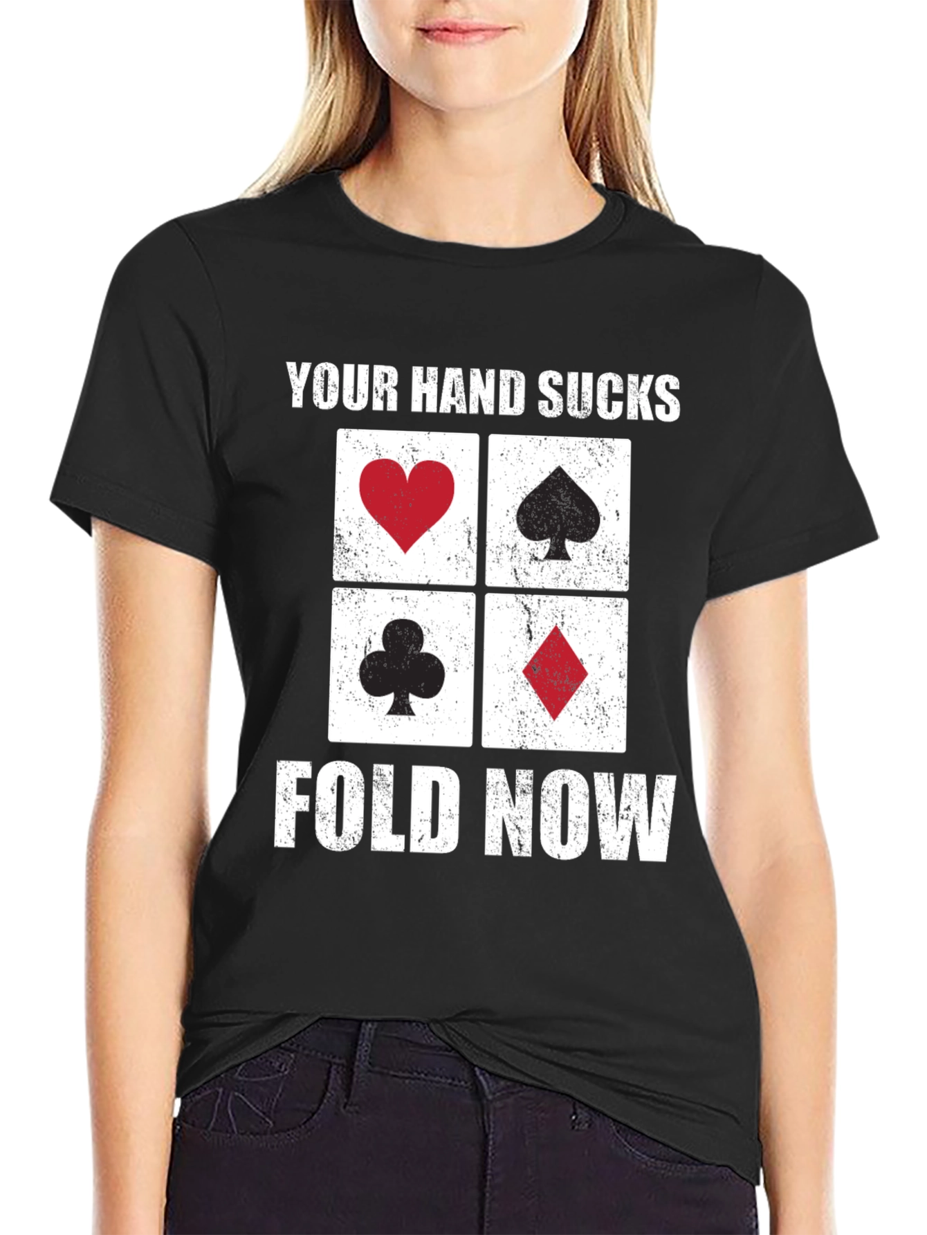 Poker Hand T-Shirt - Your Hand Sucks Fold Now