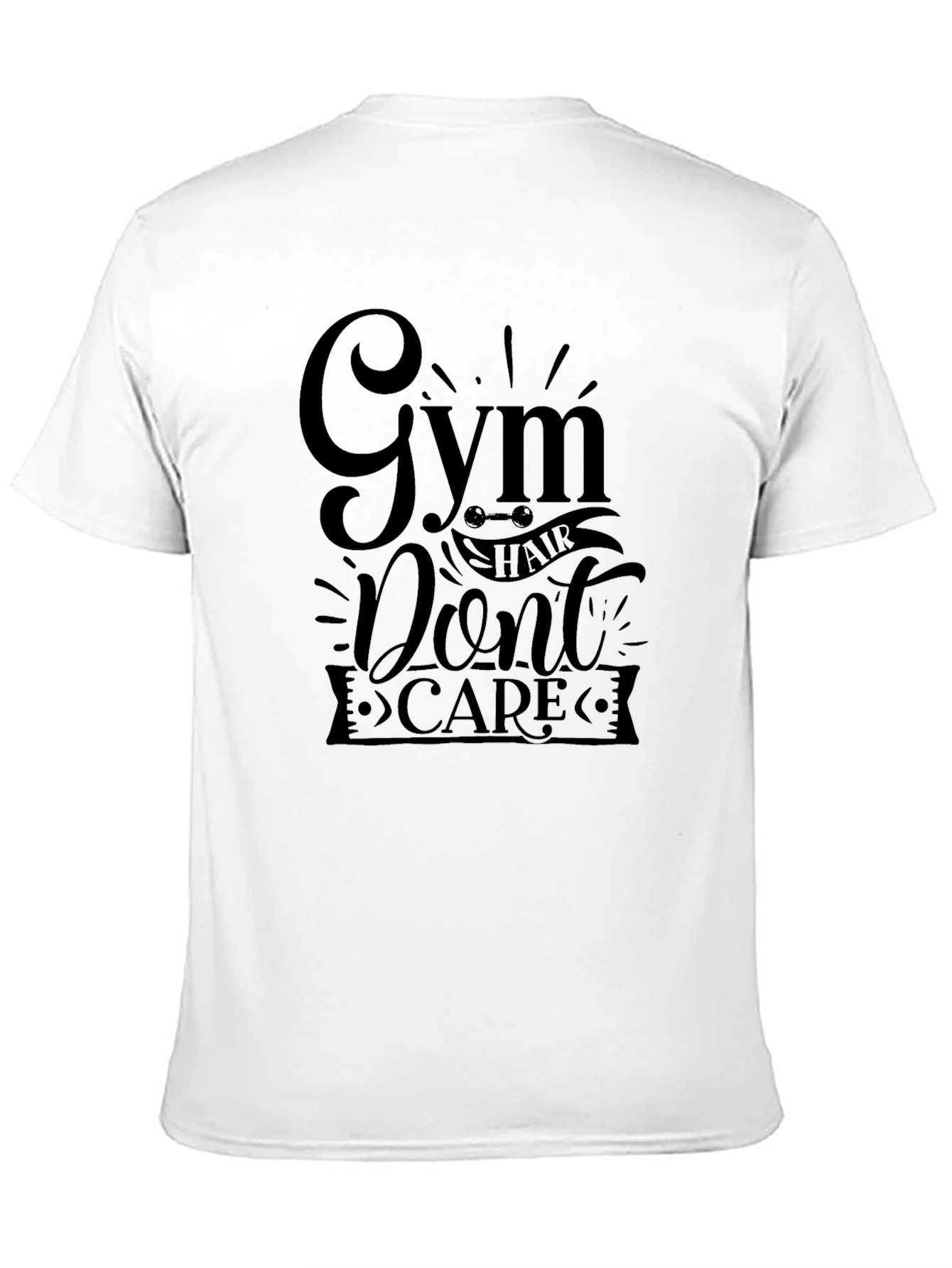 Gym Hair Dont Care T-Shirt