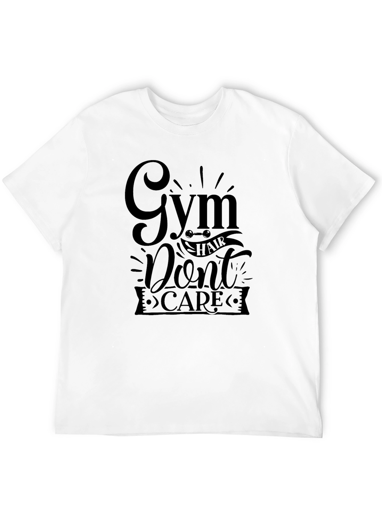 Gym Hair Dont Care T-Shirt