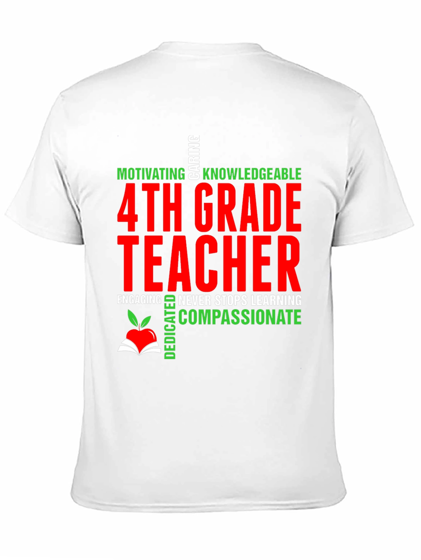 4th Grade Teacher T-Shirt - Motivating Caring Knowledgeable