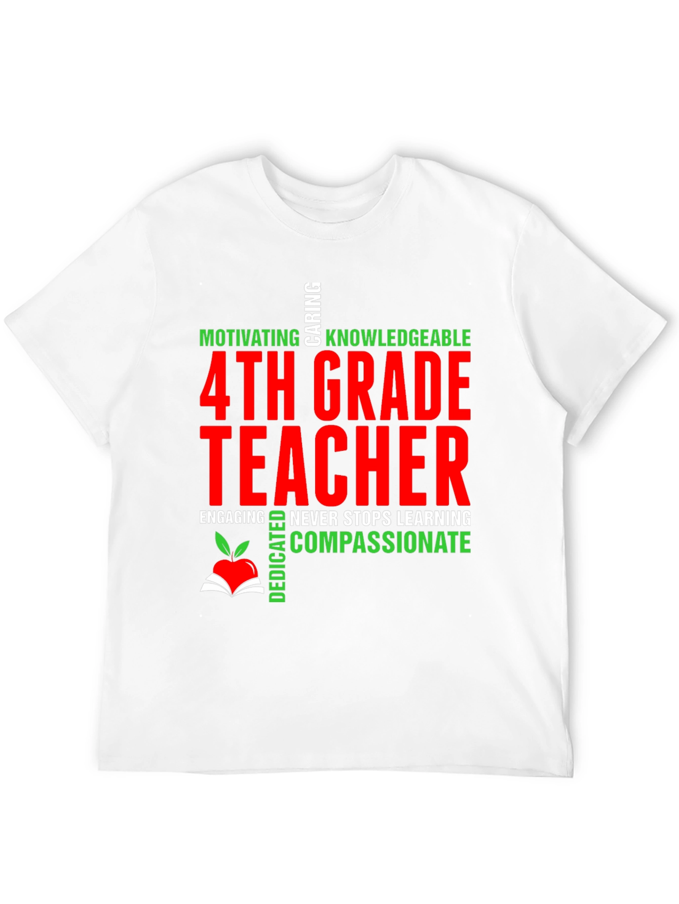 4th Grade Teacher T-Shirt - Motivating Caring Knowledgeable