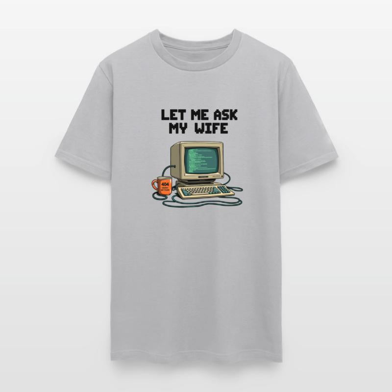 Programmer on Standby — Let Me Ask My Wife