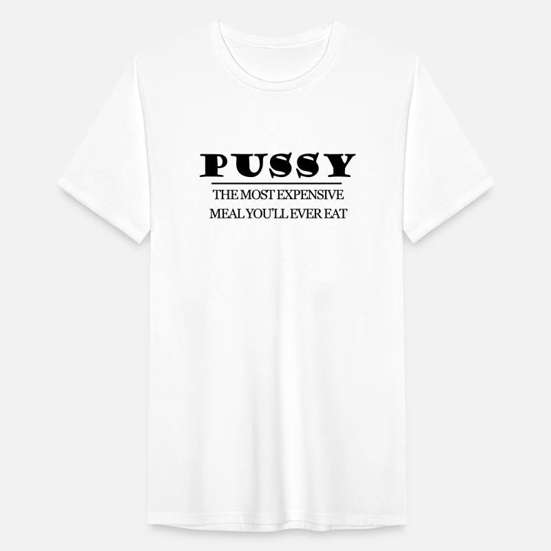 Pussy the most expensive meal you'll ever eat