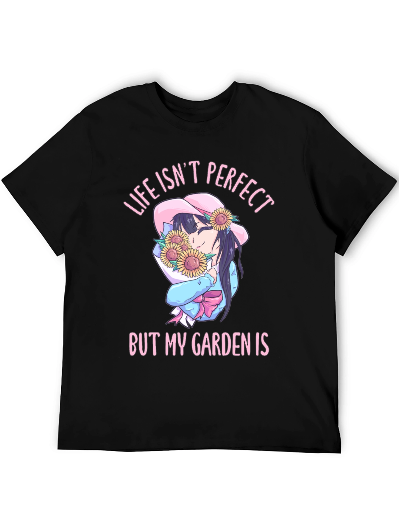 Life Isnt Perfect But My Garden Is T-Shirt