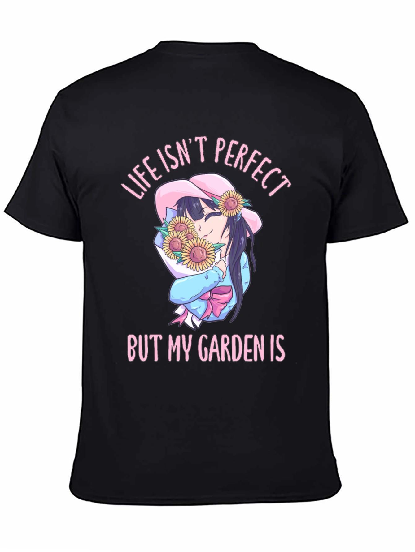 Life Isnt Perfect But My Garden Is T-Shirt