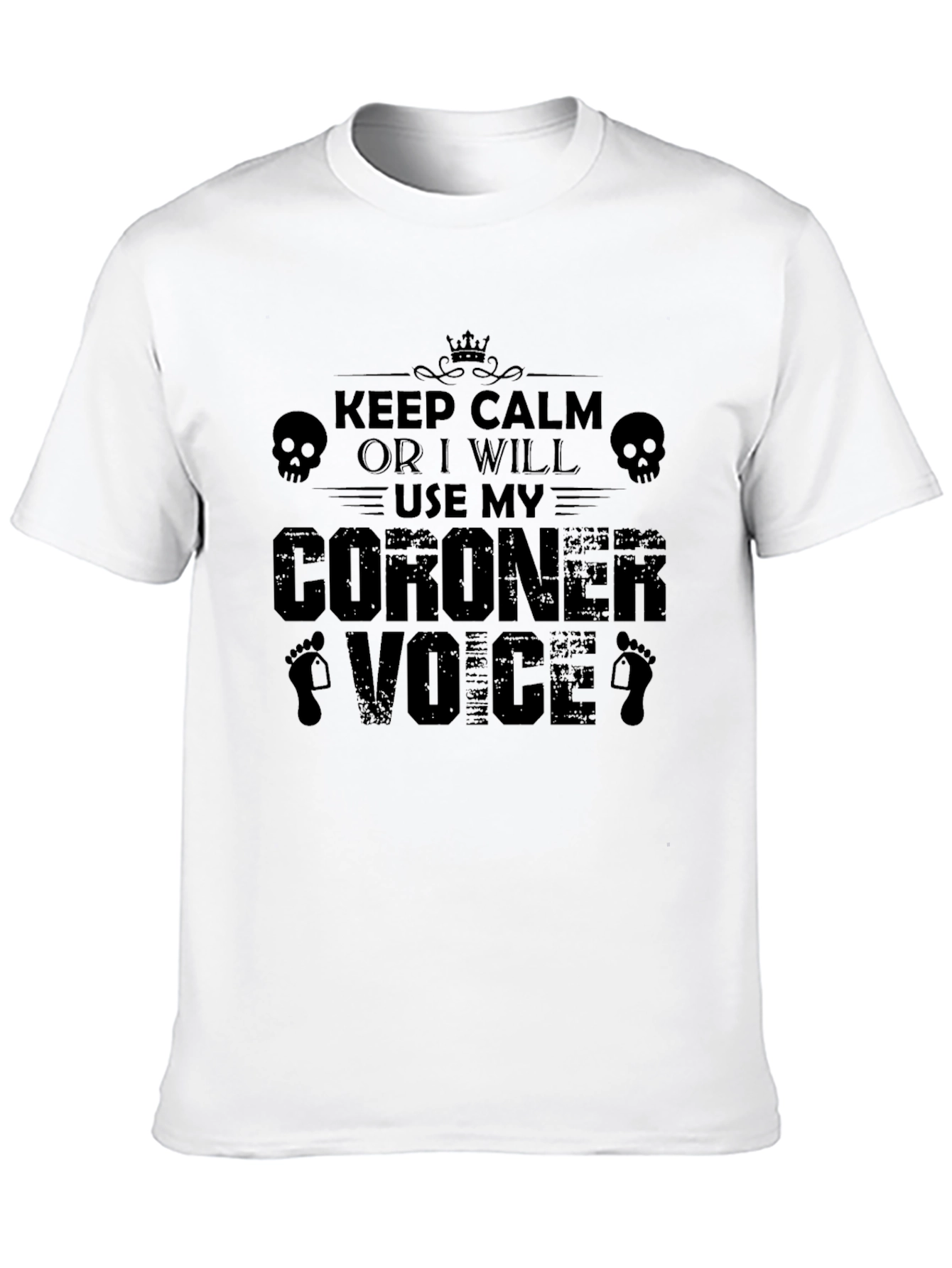 Keep Calm Coroner Voice T-Shirt