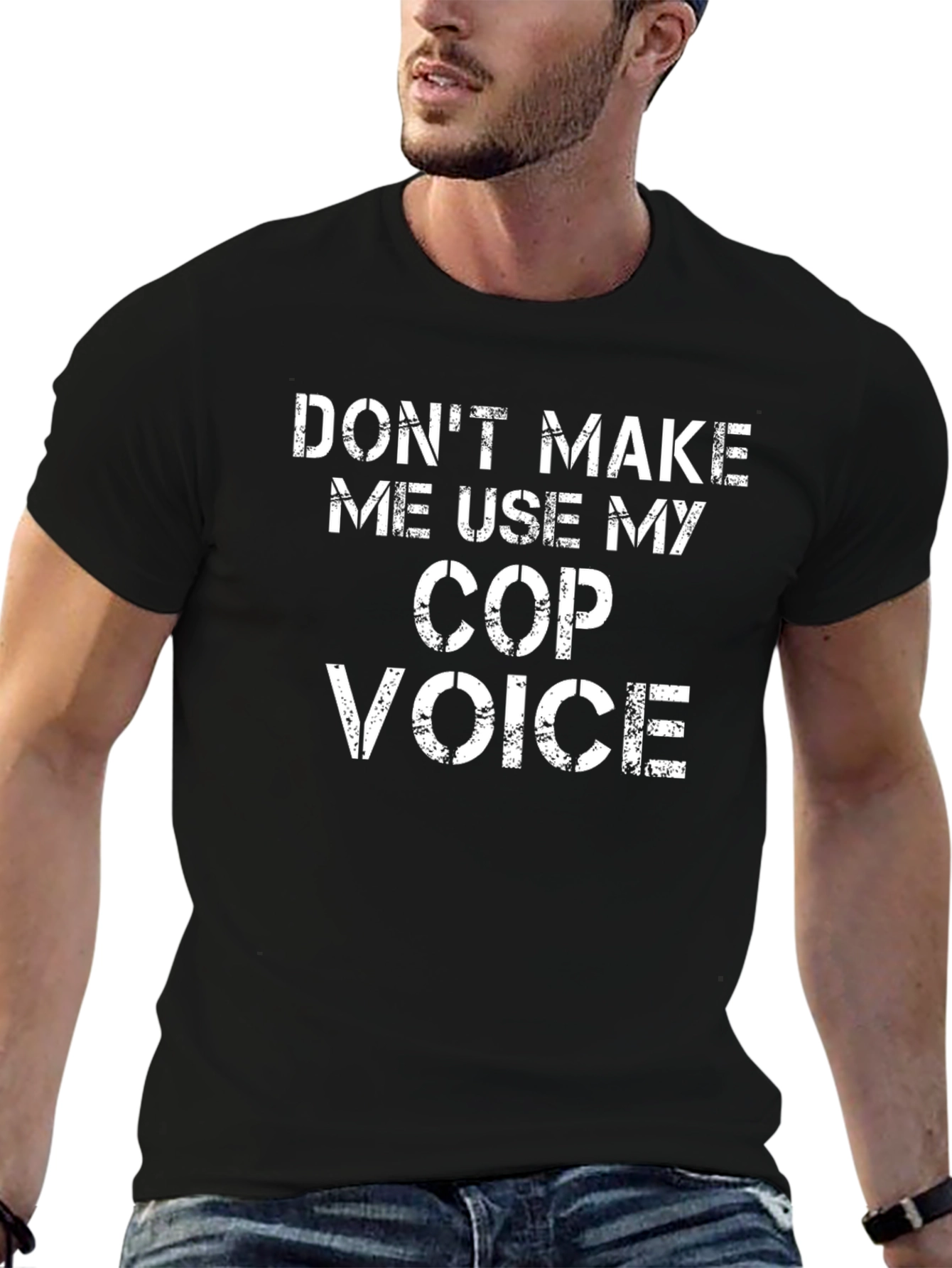 Dont Make Me Use My Cop Voice T-Shirt