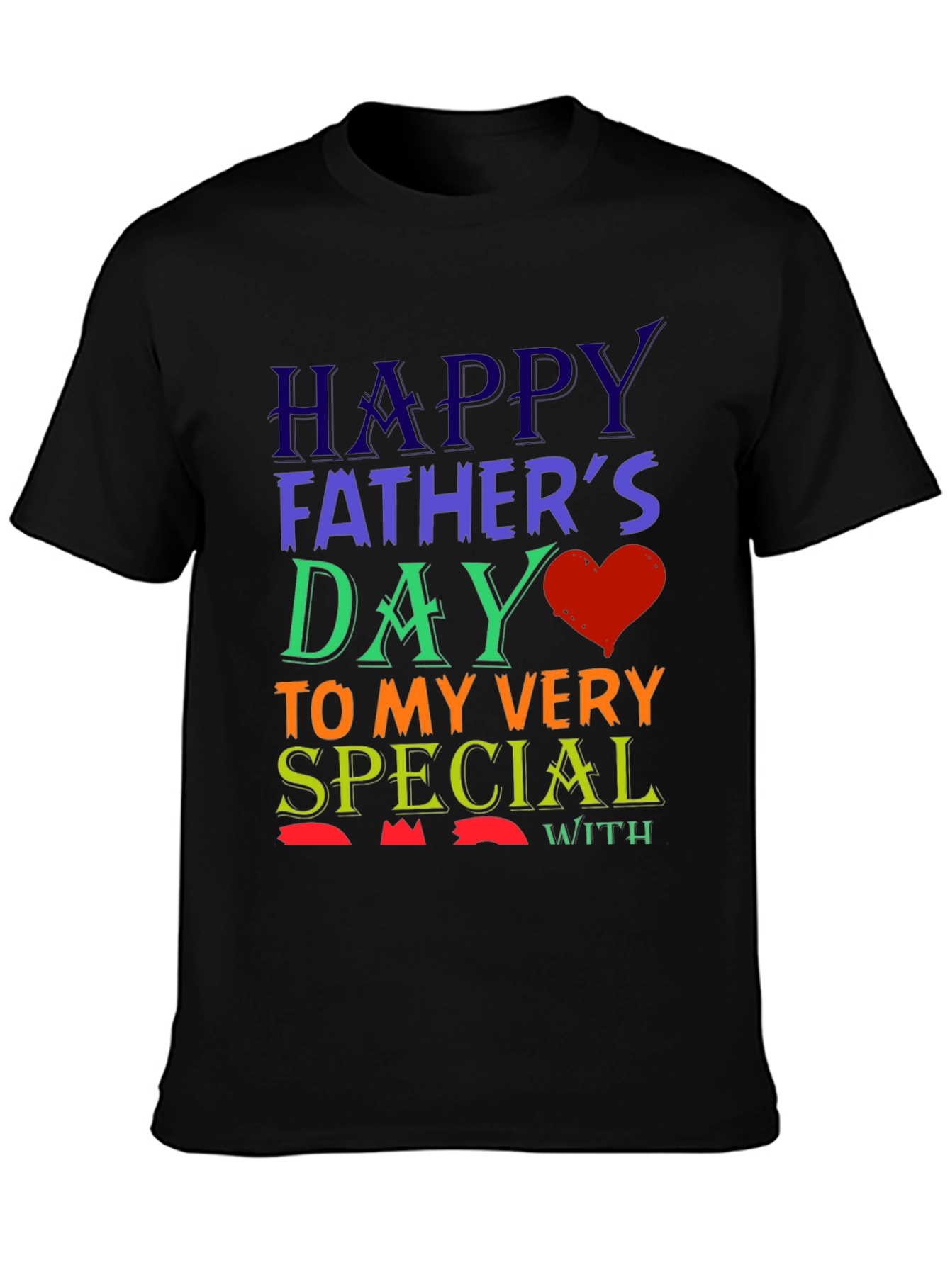 Happy Fathers Day Special Graphic T-Shirt