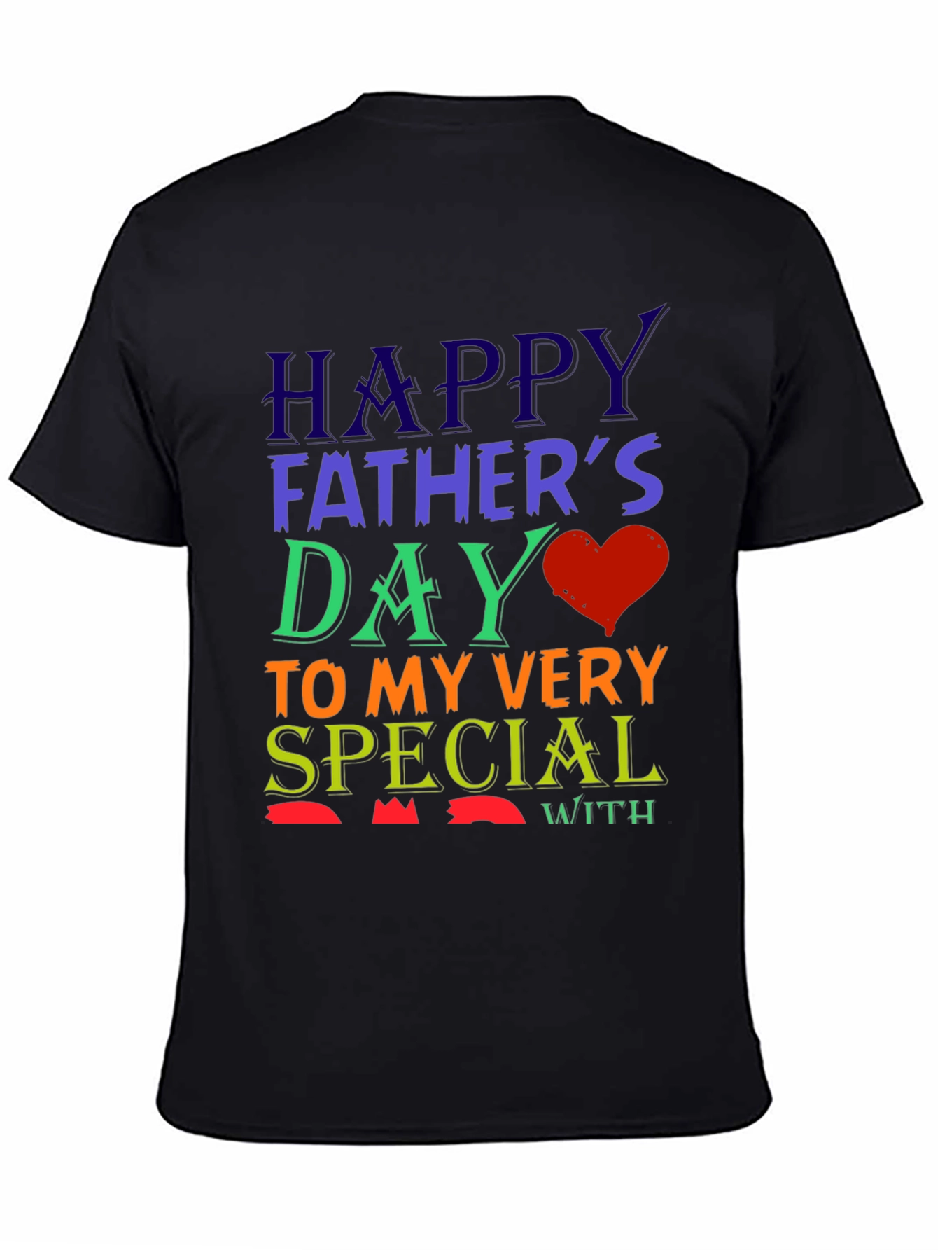 Happy Fathers Day Special Graphic T-Shirt