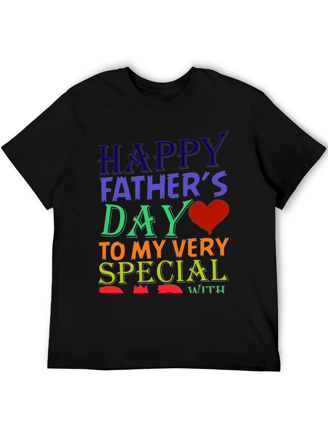 Happy Fathers Day Special Graphic T-Shirt