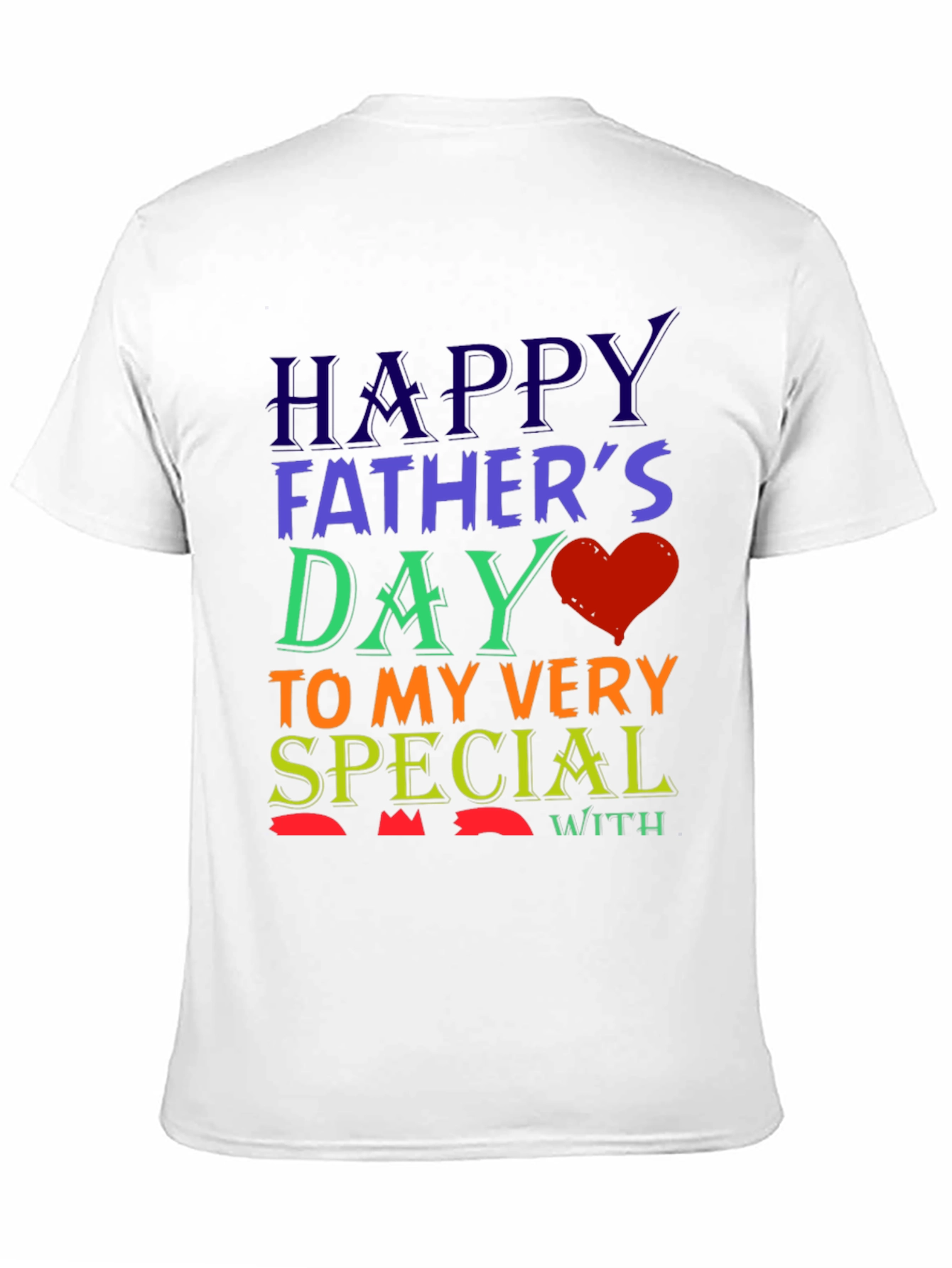 Happy Fathers Day Special Graphic T-Shirt
