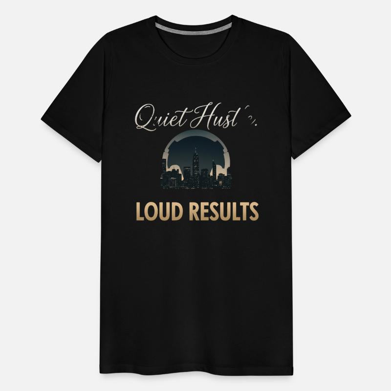 “Quiet Hustle. Loud Results.”