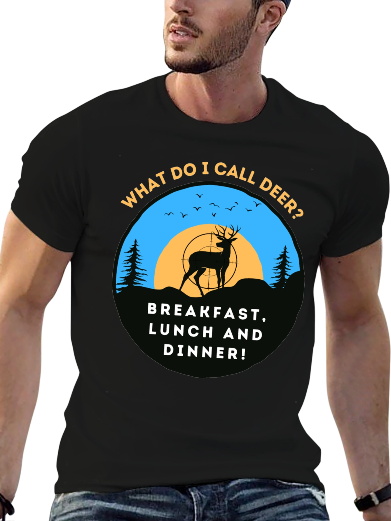 Deer Hunting T-Shirt: Breakfast Lunch & Dinner