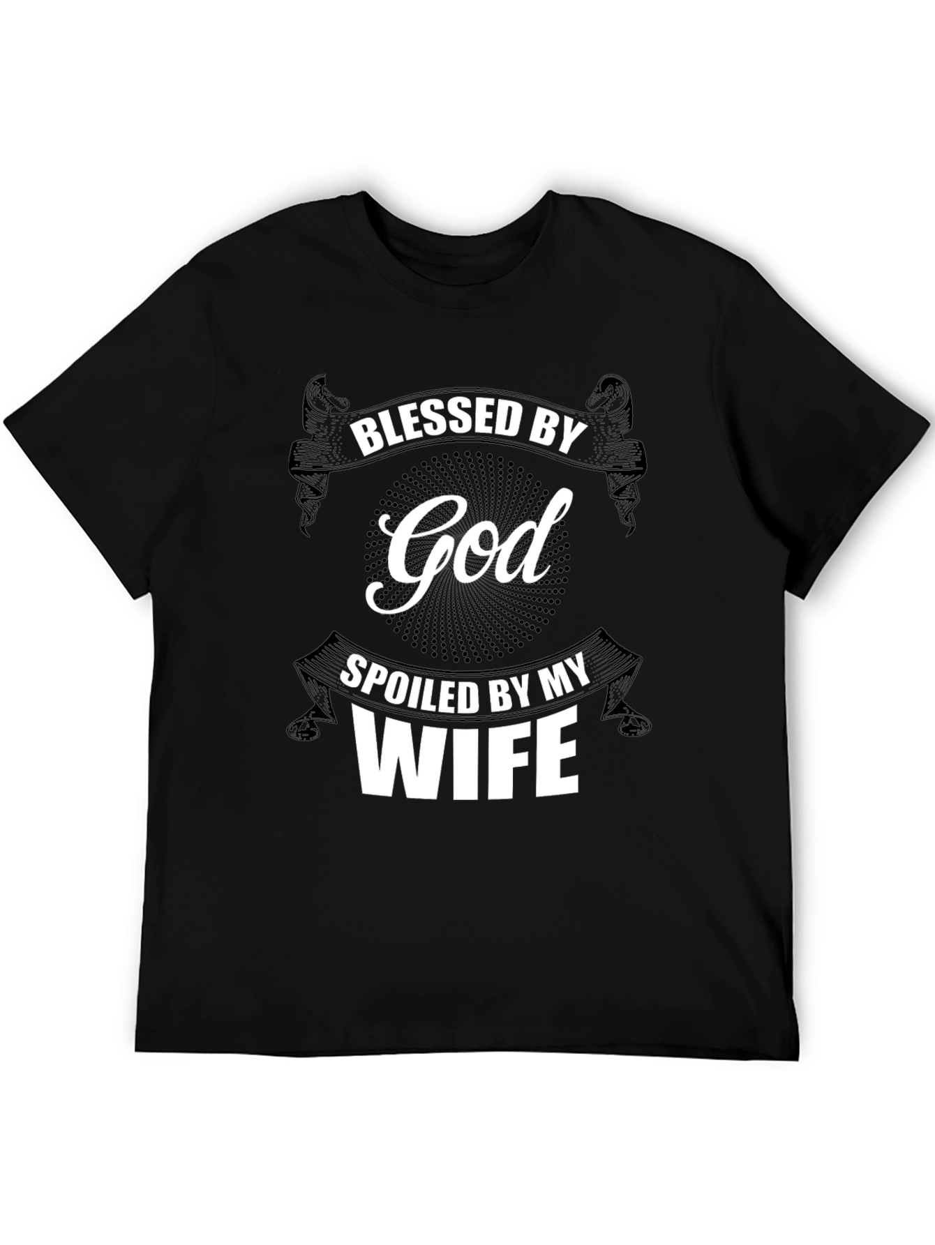 Blessed by God Spoiled by My Wife T-Shirt