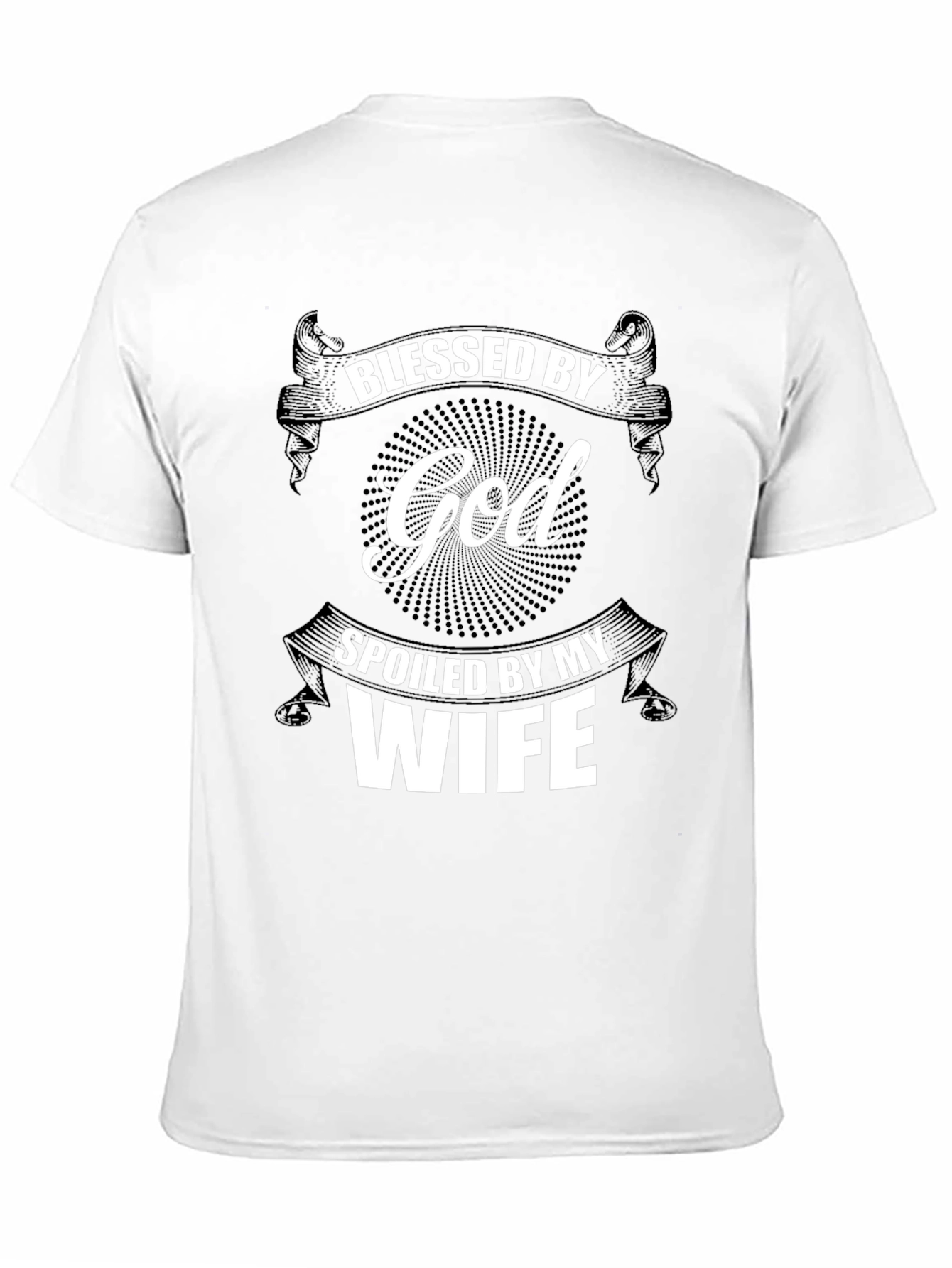 Blessed by God Spoiled by My Wife T-Shirt