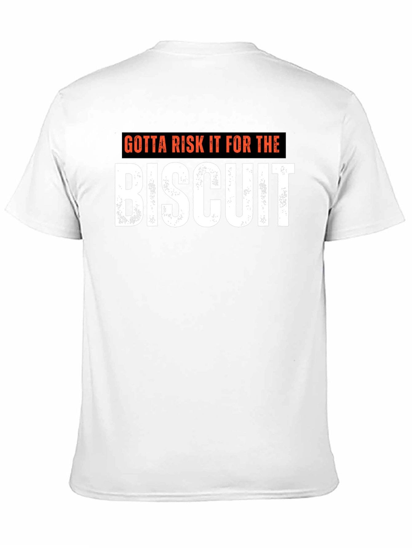 Gotta Risk It For The Biscuit Graphic Tee
