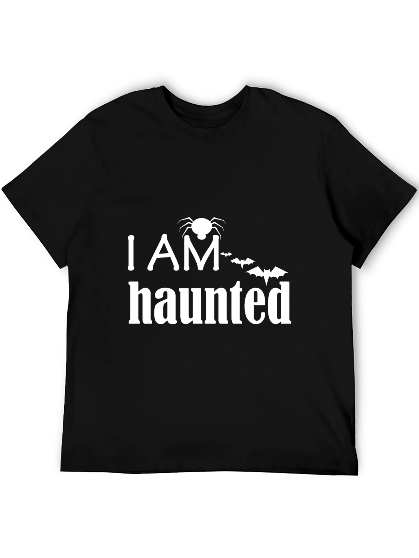 I AM Haunted Halloween T-Shirt - Spooky Season Tee