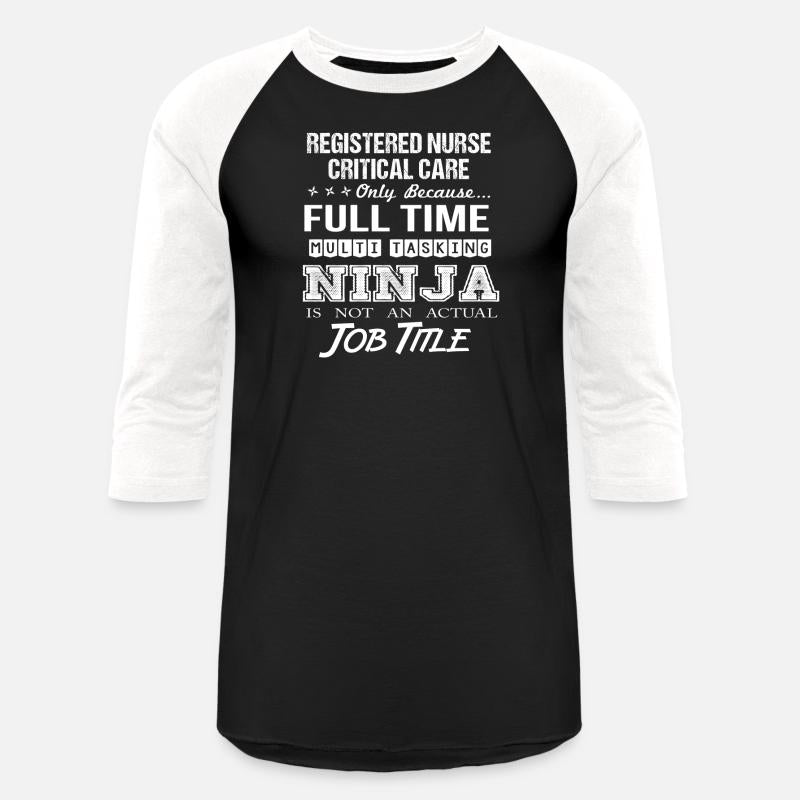 Registered Nurse Critical Care T Shirt - Multitask