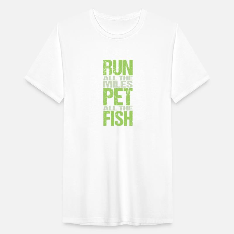 Run All The Miles Pet All The Fish T Shirts