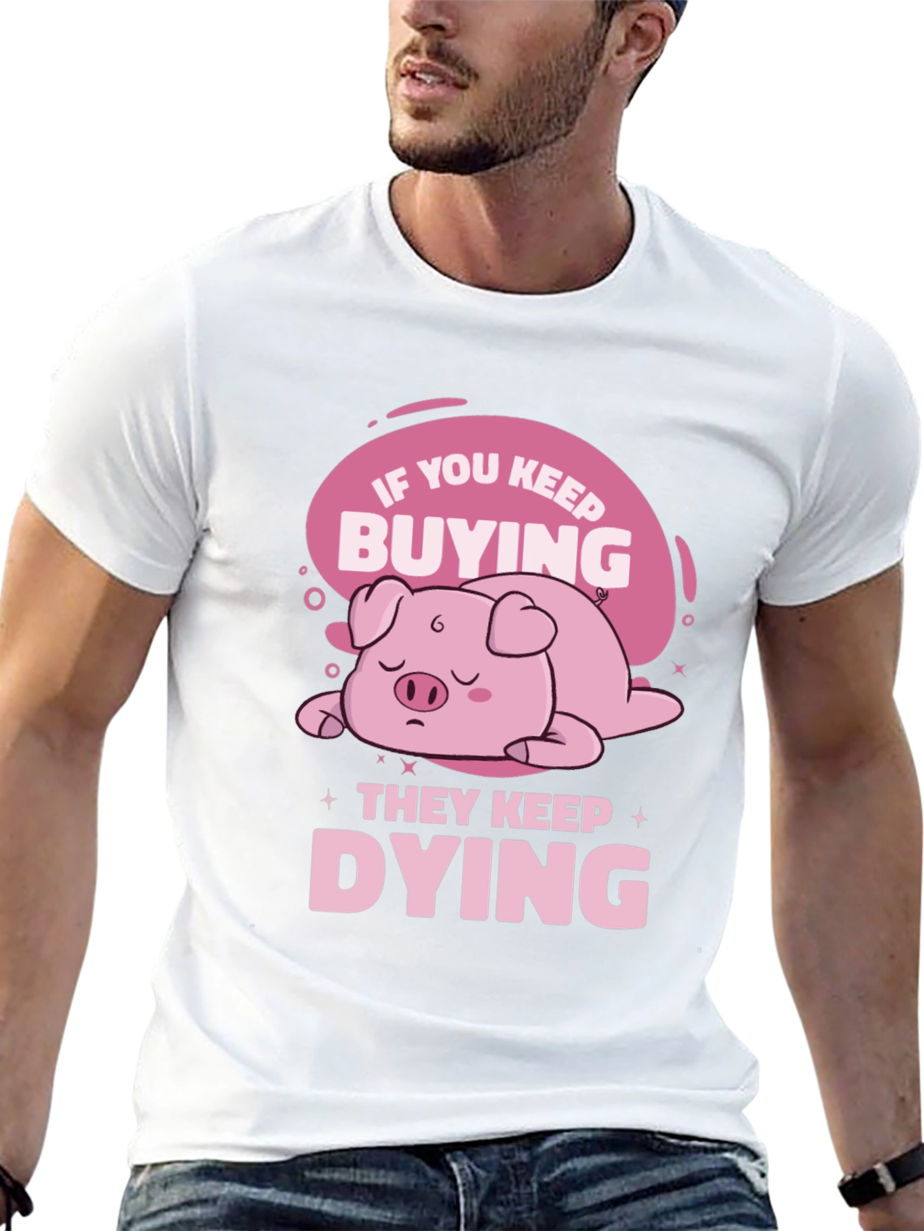 If You Keep Buying Pig T-Shirt