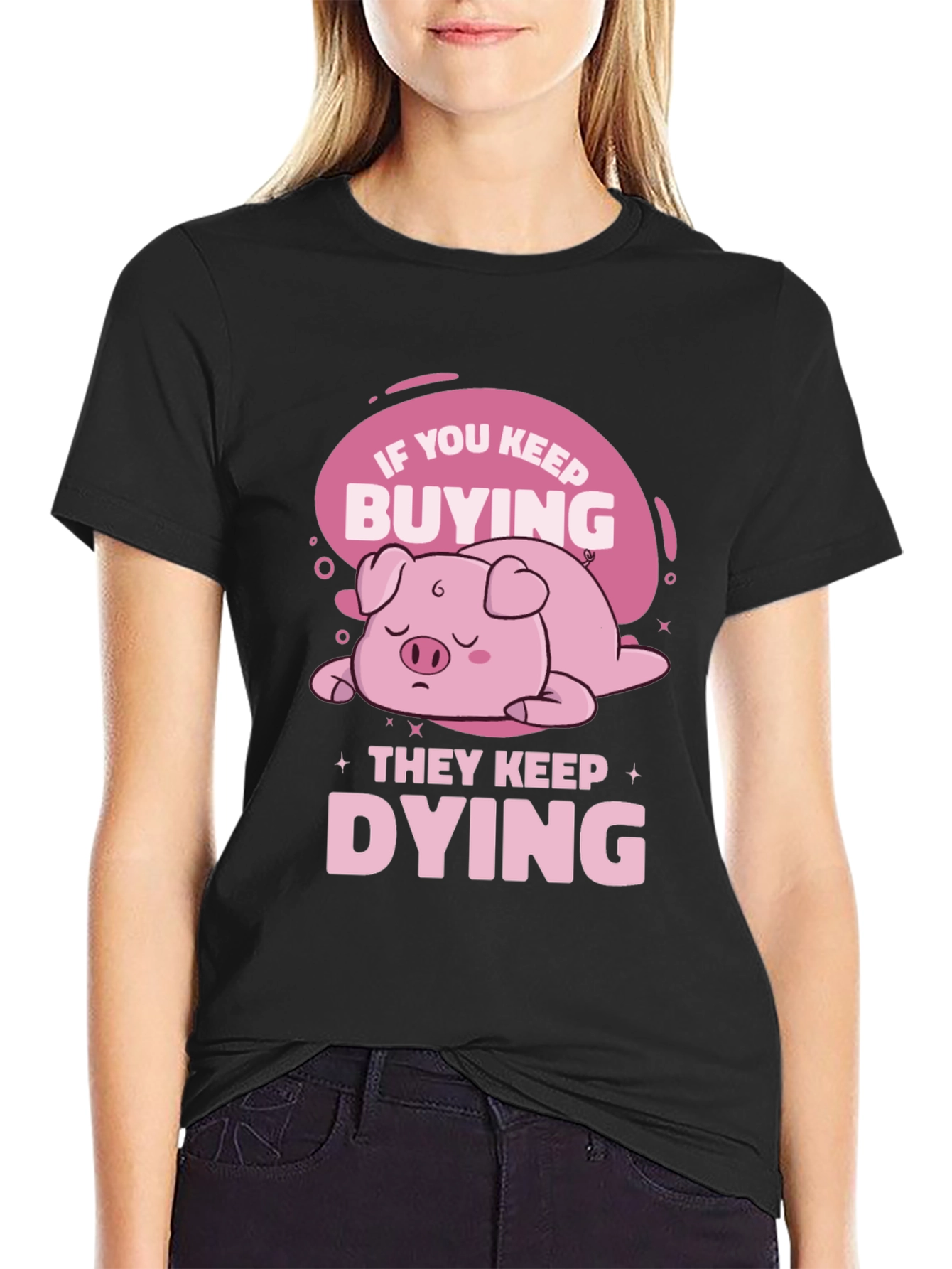 If You Keep Buying Pig T-Shirt