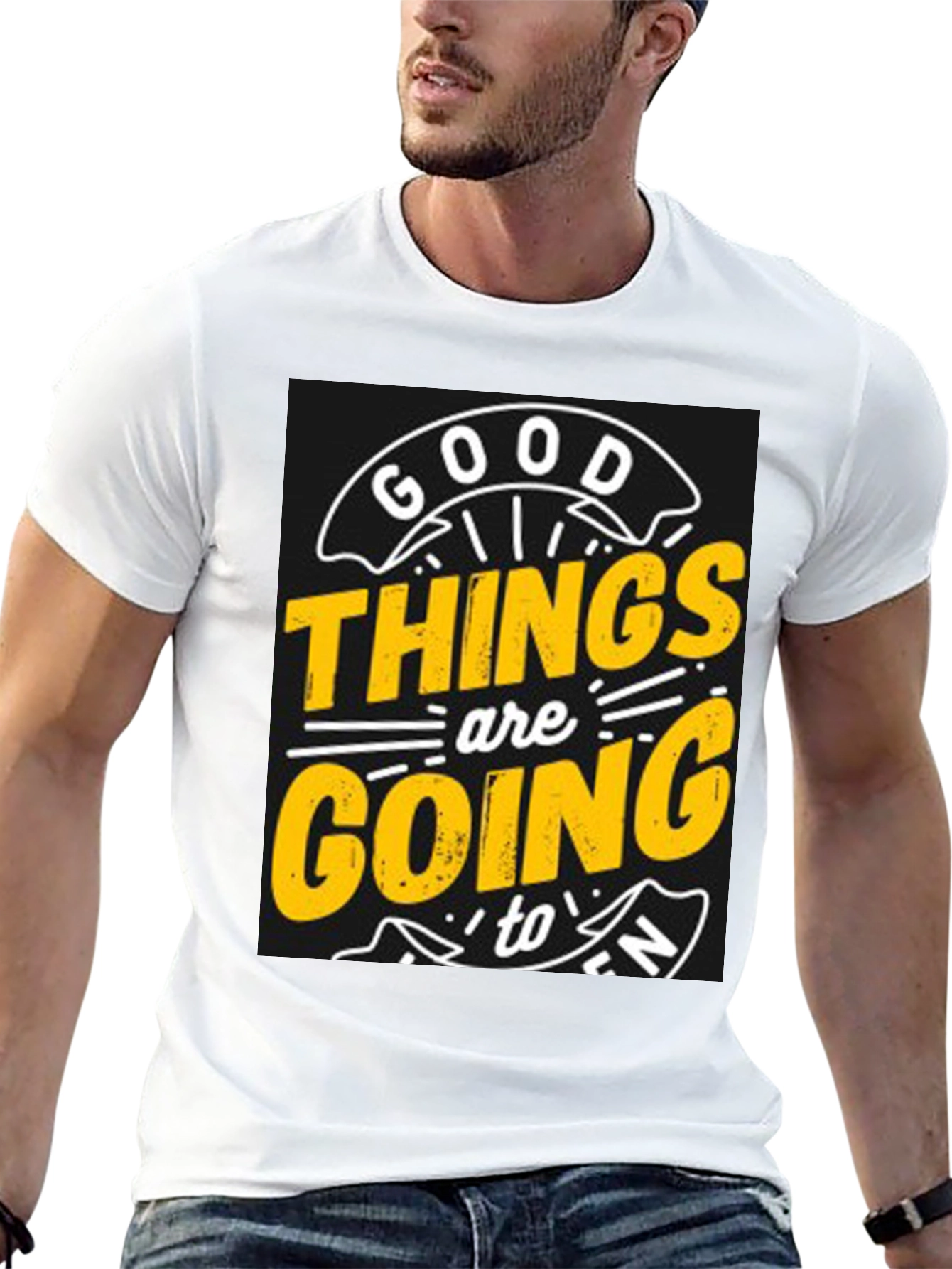 Good Things are Going to T-Shirt