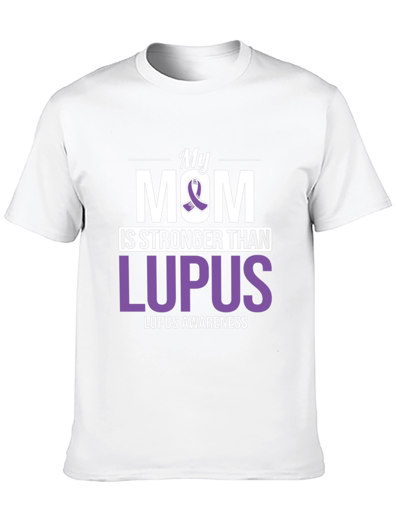 My Mom is Stronger Than Lupus T-Shirt