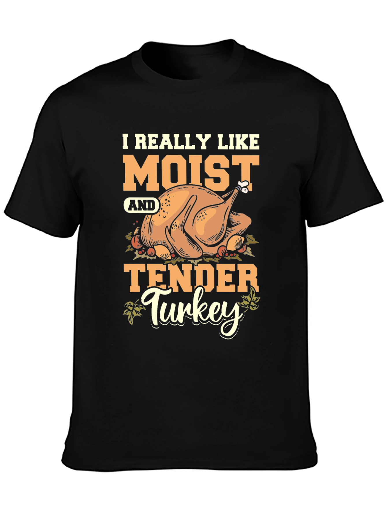 Moist & Tender Turkey Graphic Tee