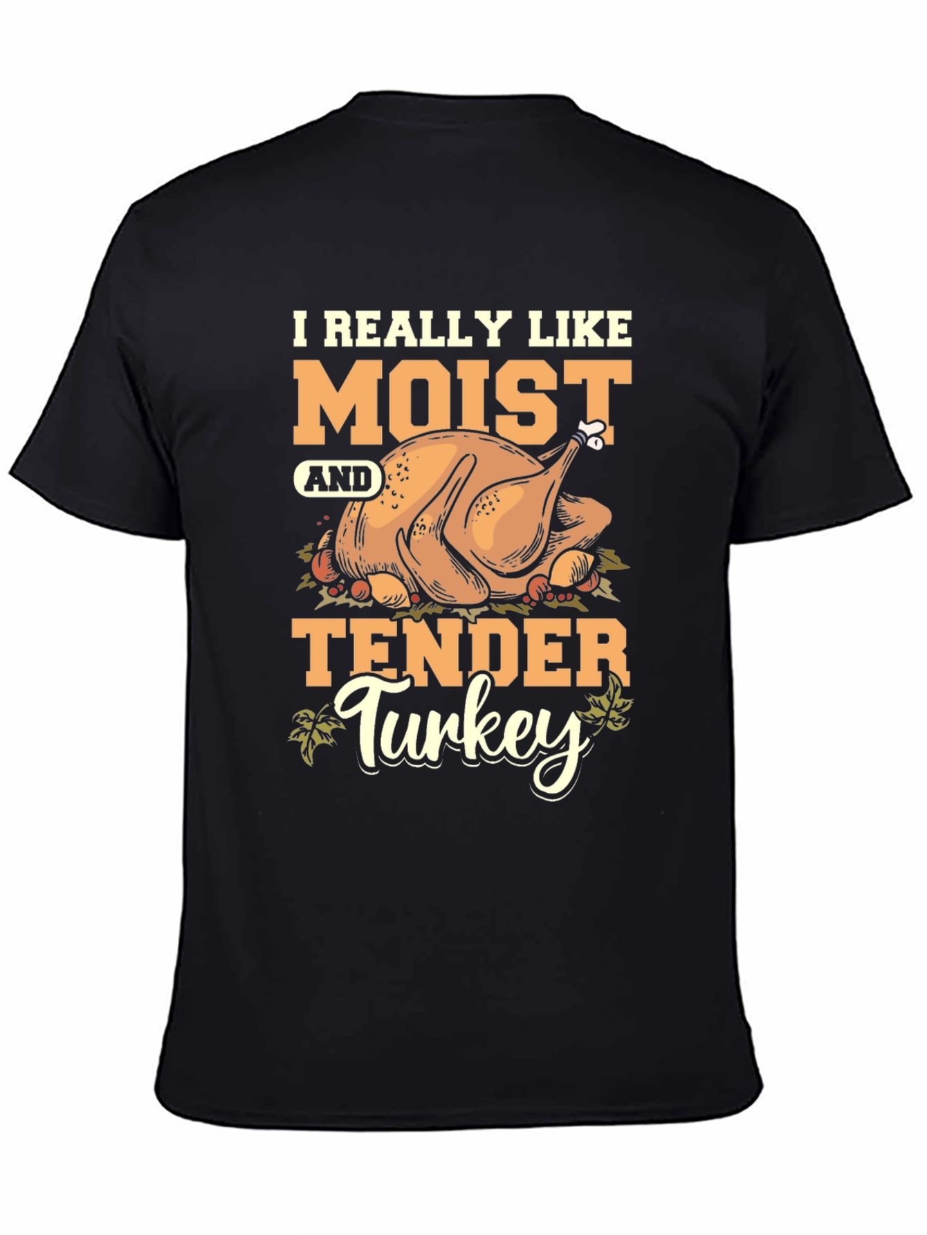 Moist & Tender Turkey Graphic Tee
