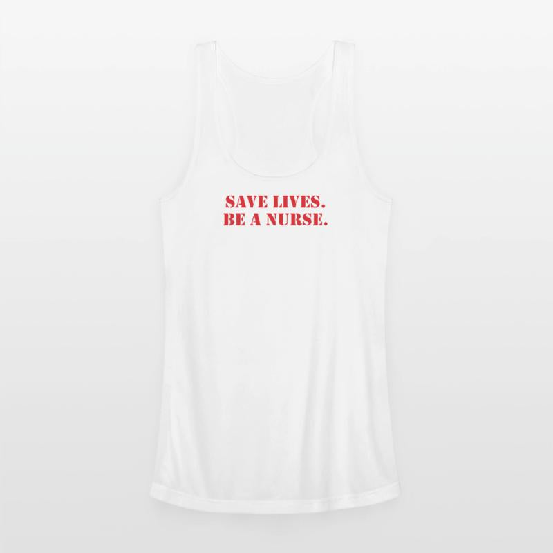 Save Lives Be A Nurse