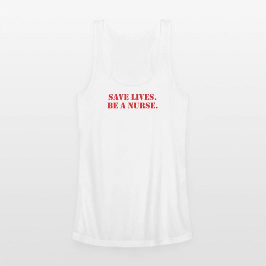 Save Lives Be A Nurse