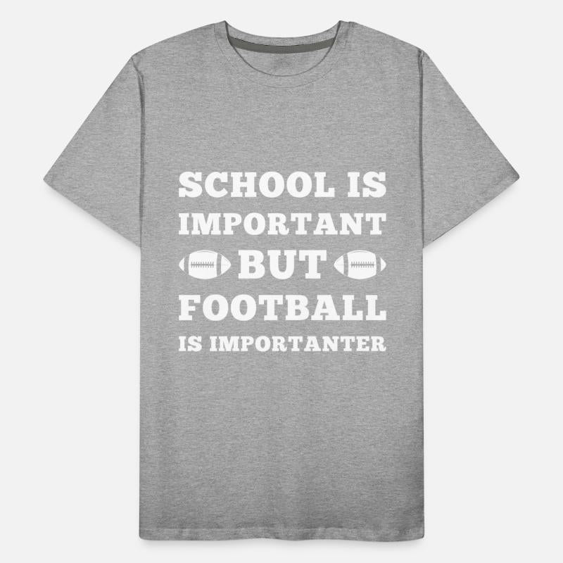 School Is Important Football Is Importanter