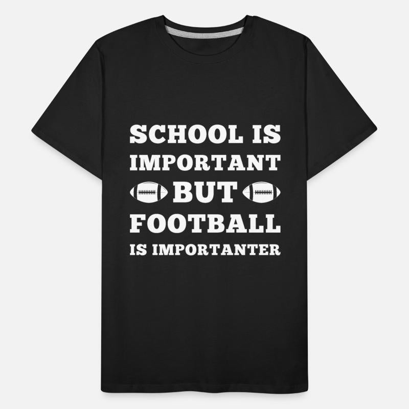 School Is Important Football Is Importanter
