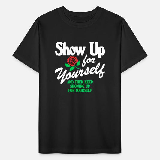 Show Up For Yourself And Then Keep Showing Up