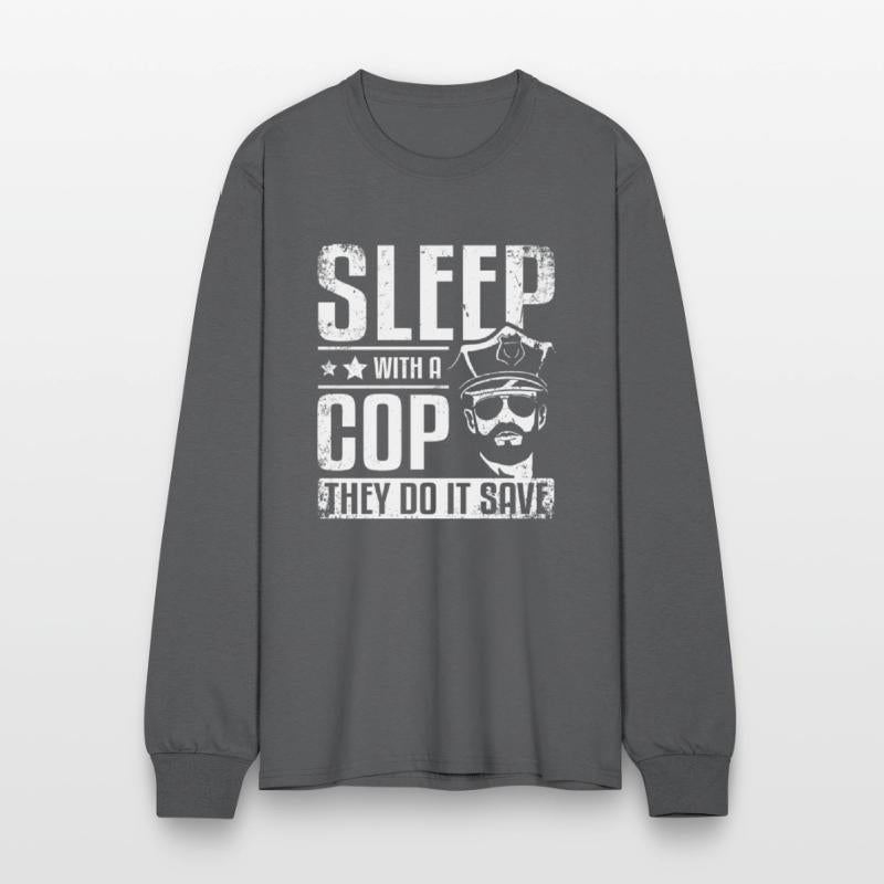 Sleep with a cop they do it save