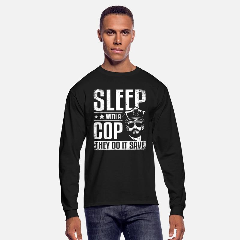 Sleep with a cop they do it save