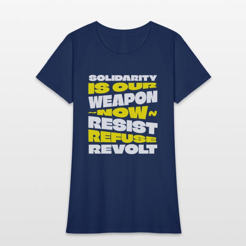 Solidarity Is Our Weapon...