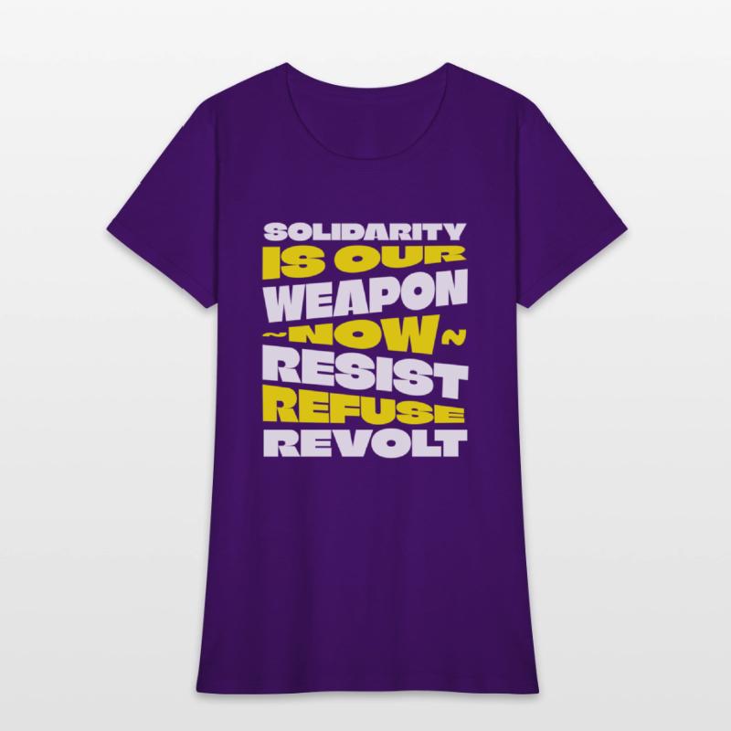 Solidarity Is Our Weapon...