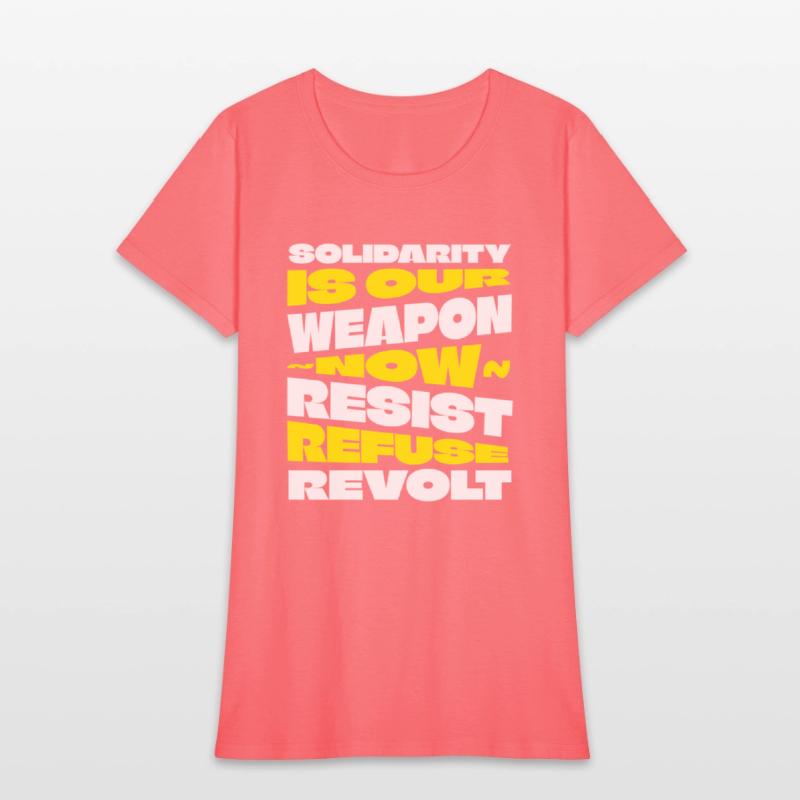 Solidarity Is Our Weapon...