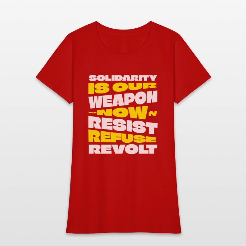 Solidarity Is Our Weapon...
