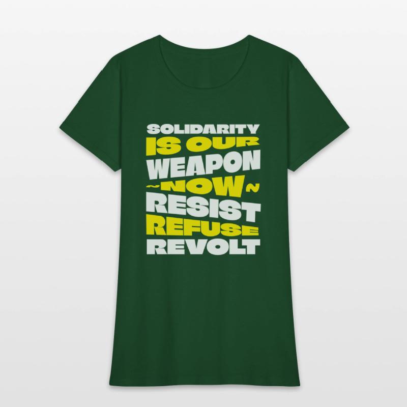 Solidarity Is Our Weapon...