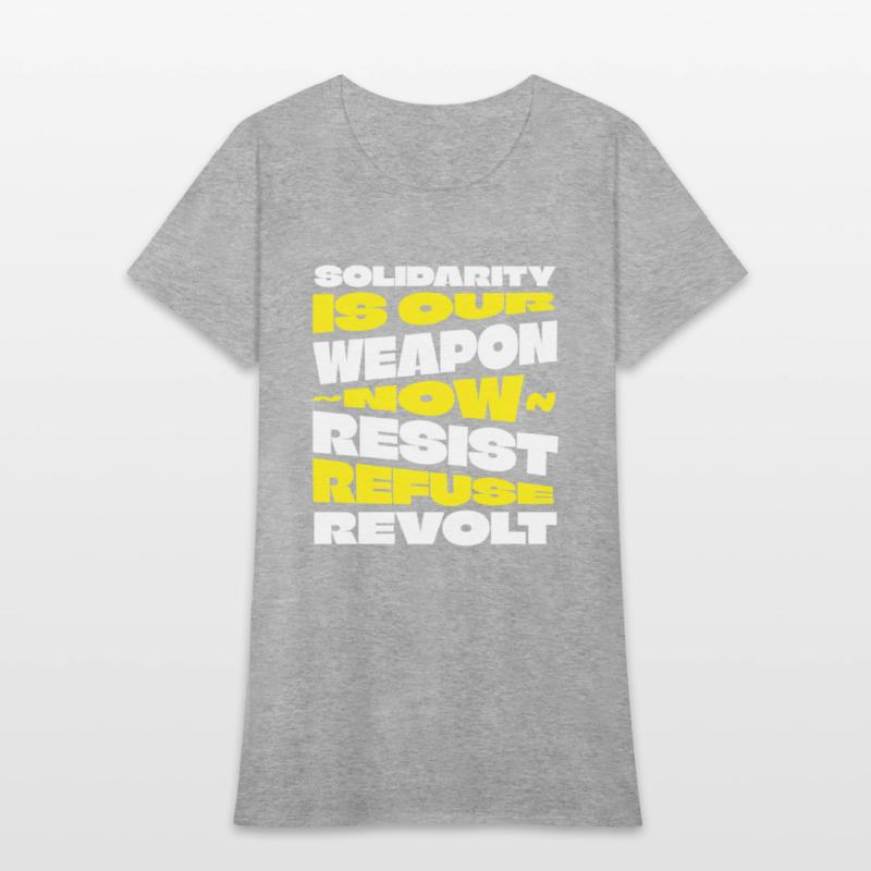 Solidarity Is Our Weapon...