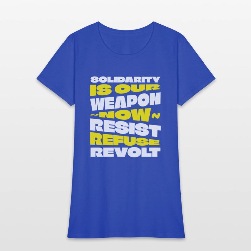 Solidarity Is Our Weapon...